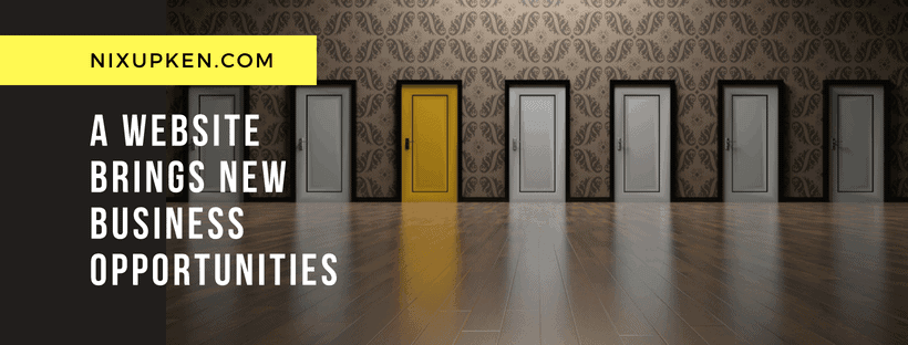 Benefits Of Having A Website - A Website Brings New Business Opportunities