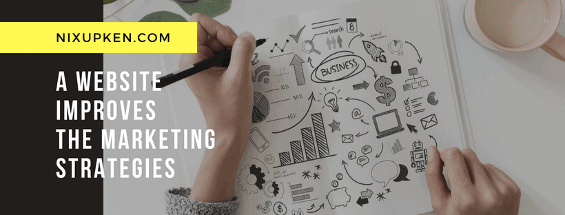 Benefits Of Having A Website - A Website Improves The Marketing Strategies
